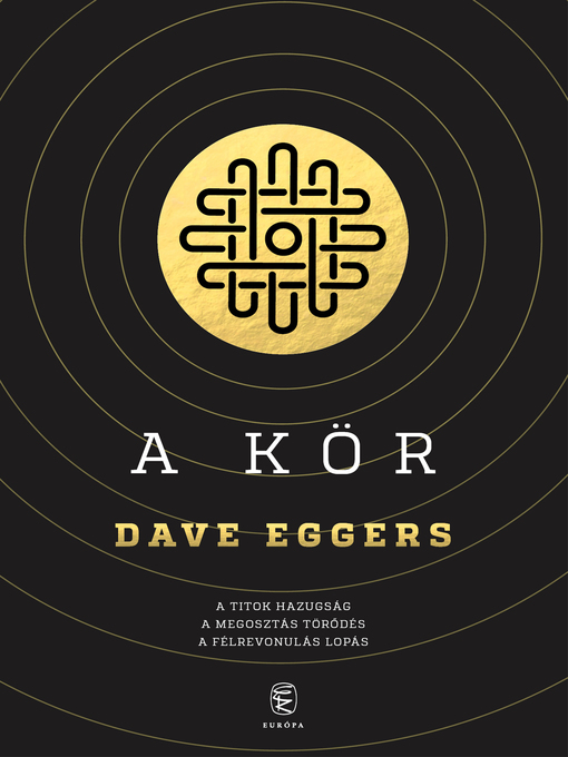 Title details for A Kör by Dave Eggers - Available